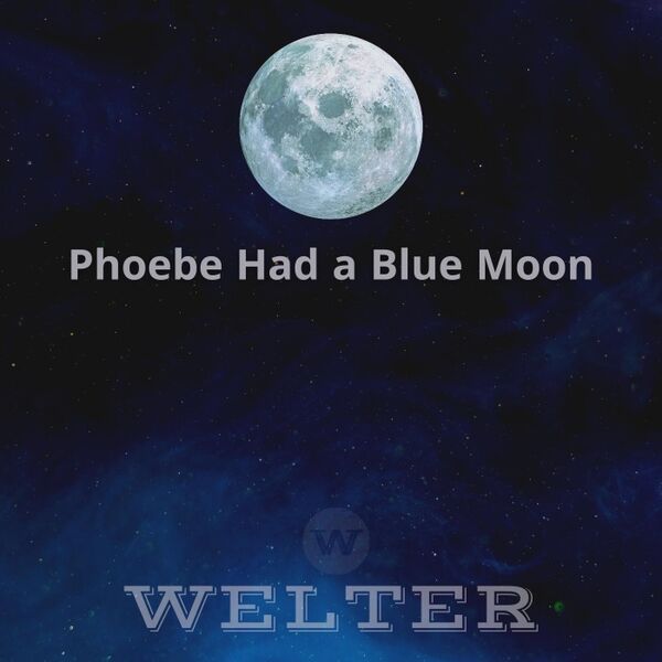Cover art for Phoebe Had a Blue Moon